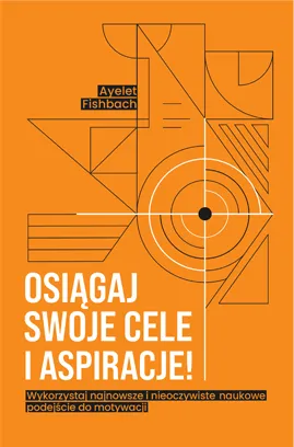 Osiągaj swoje cele i aspiracje!  - ebook